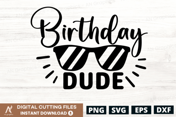 Birthday Dude SVG: Graphics for T-Shirt Designs