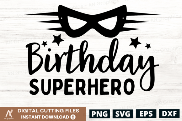 Birthday Superhero SVG: Graphics for T-Shirt Designs