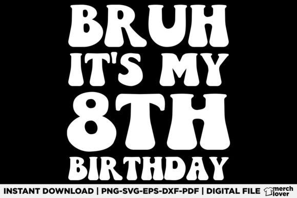 Bruh It's My 8th Birthday T-Shirt Design – A Playful Graphic for Crafters & Etsy Sellers