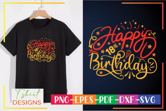 Happy 18th Birthday SVG: Graphics for T-Shirt Designs