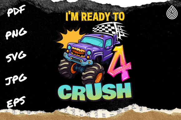 I'm Ready to Crush Graphics for 4th Birthday T-Shirt Designs