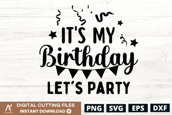 Its My Birthday SVG: Graphics & T-Shirt Designs Review