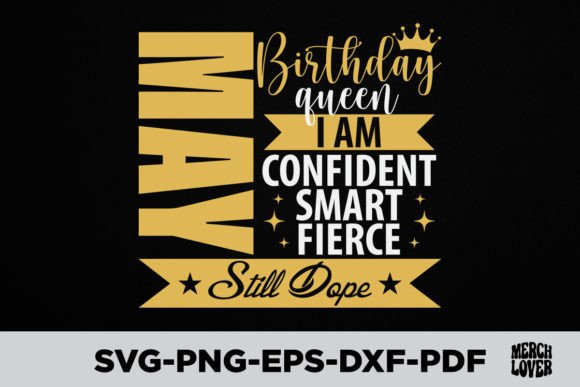 May Birthday Queen I Am Confident Smart – T-Shirt Graphics Review