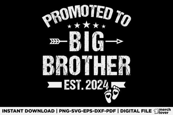 Promoted to Big Brother Est 2024 T-Shirt – A Fresh Graphic Design Asset for Modern T-Shirt Designs