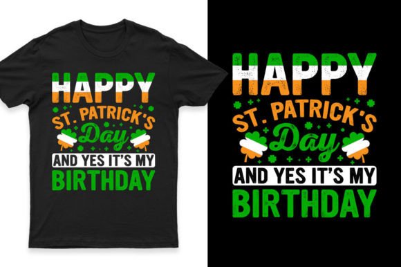 St Patricks Day Birthday T-Shirts Design – Graphics for Festive T-Shirt Creations