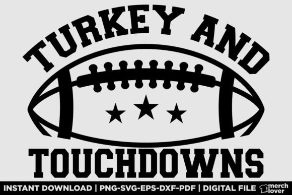 Thanksgiving Turkey and Touchdown Shirt: Festive Graphics for T-Shirt Designs & Craft Projects